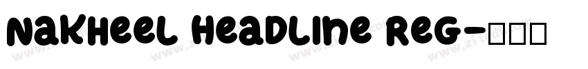Nakheel Headline Reg字体转换